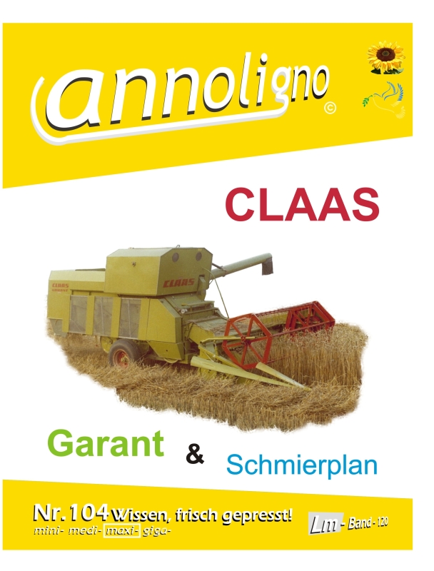 CLAAS gezogener Anhänge- Mähdrescher Typ GARANT Bild- Ersatzteilliste mit (Explosionszeichnungen)  - annoligno 104